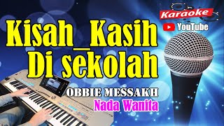Download lagu KISAH KASIH DI SEKOLAH Obbie Messakh Nada Wanita... mp3