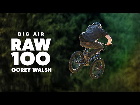 Corey Walsh Shows Us 100 Seconds Of Big Air BMX | RAW 100