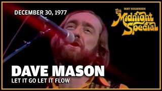 Let It Go Let It Flow - Dave Mason | The Midnight Special