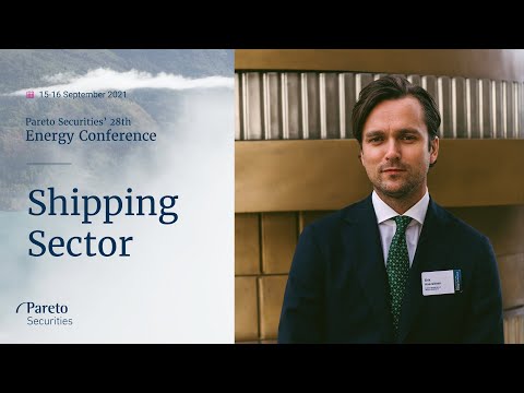Shipping Sector: Pareto Securitiesâ 28th annual Energy Conference 2021