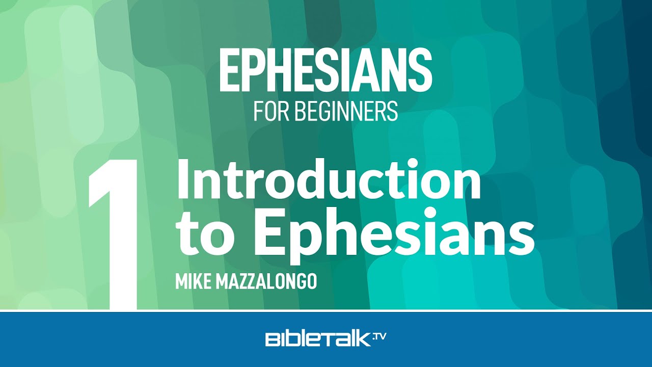 1. Introduction to Ephesians