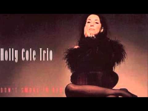 Don't let the teardrops rust your shining heart by Holly Cole Trio