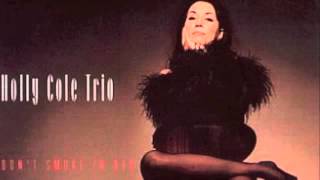 Don&#39;t let the teardrops rust your shining heart by Holly Cole Trio
