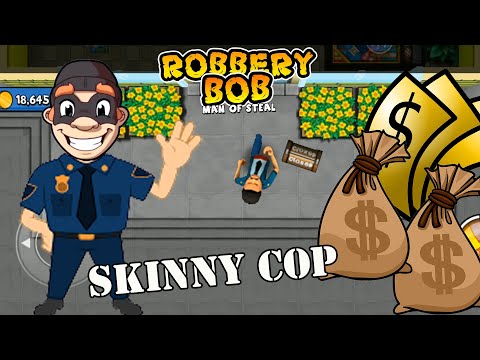 Robbery Bob 1 Use Skinny Cop Suit - Part 6