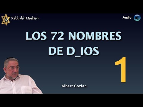 Kabbalah: El Secreto de los 72 Nombres de Dios - clase 1/5