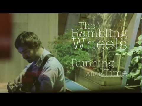 The Rambling Wheels - Running After Time