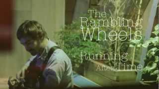 The Rambling Wheels - Running After Time