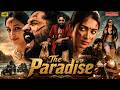 Nani 2026 Full Action South Indian Blockbuster Movie The Paradise New Hindi Dubbed Movie 2026