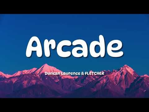 Duncan Laurence - Arcade (Lyrics) ft. FLETCHER