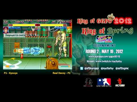 KING OF GGPO 2012 SSF2T Tournament - KING OF SPRING- ROUND 2 - Kyouya vs Real Decoy