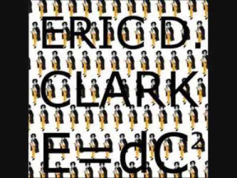 Eric D Clark - Why Did You Do It