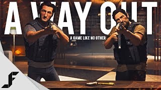 A WAY OUT - A Game like no other