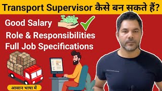 Transport supervisor|Role and Responsibilities of Transport Supervisor|what is Transport Supervisor