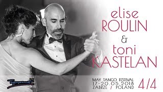Toni Kastelan and Elise Roulin MAY Tango Festival 4/4 Tanturi