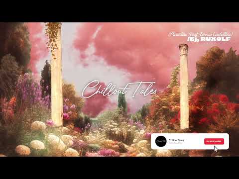 Æj, RUXOLF - Paradise feat. Emma Castellino [Official Audio]