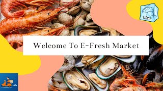 Welcome to E-Fresh Market