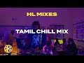 Tamil Chill Mix Tamil Melody R B Afro DJ Set Sonix InHouse HL Mixes