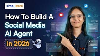 How To Build A Social Media AI Agent In 2026 | Build An AI Agent Social Media Team | Simplilearn