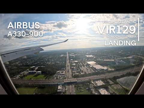 Landing [4K]: VIR129 - Tampa International (KTPA) Airport - Airbus A330-900 - LHR to TPA