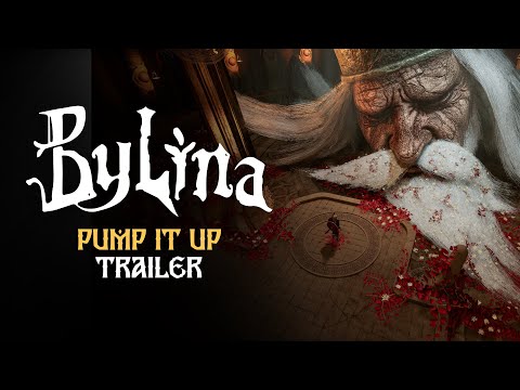 Bylina | "Pump It Up" Trailer