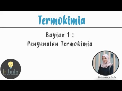 Kimia SMA - Termokimia (1) - Pengenalan Termokimia, Reaksi Termokimia (S)