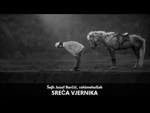 Sreća vjernika - Šejh Jusuf Barčić (رحمه الله)