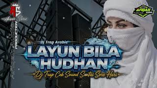 Download lagu DJ TRAP ARABIC🔥🔥LAYUN BILA HUDHAN🔥🔥 MIDDLE TASSO BASS N SUBWOOFER GLERR ‼️ AFIQAH AUDIO  mp3