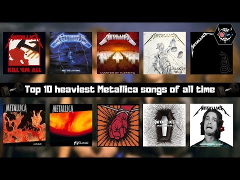 Top Ten Heaviest Metallica songs of ALL TIME