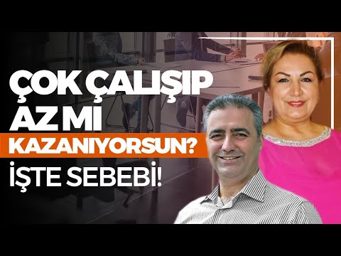 Çok Çalışıp Az Mı Kazanıyorsun? İşte Sebebi! | Bülent Gardiyanoğlu - Suna Dumankaya