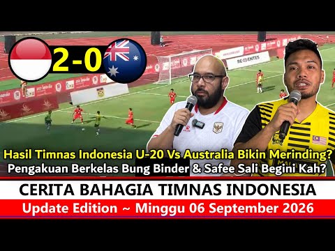 Yes Menang Istimewa ‼️ Hasil Timnas Indonesia U20 Vs Australia~Reaksi Safee Bung Binder Ini, Really❓