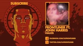 Frontliner ft. John Harris - Halos Preview (HD|HQ)