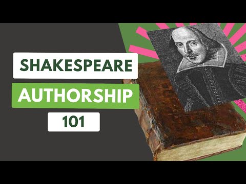 Who Really Wrote Shakespeare? Shakespeare Authorship 101