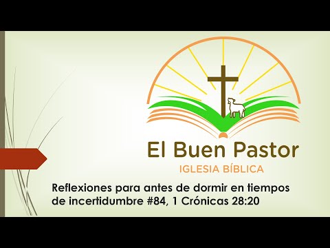 Reflexiones para antes de dormir en tiempos de incertidumbre #84, 1 Crónicas 28:20