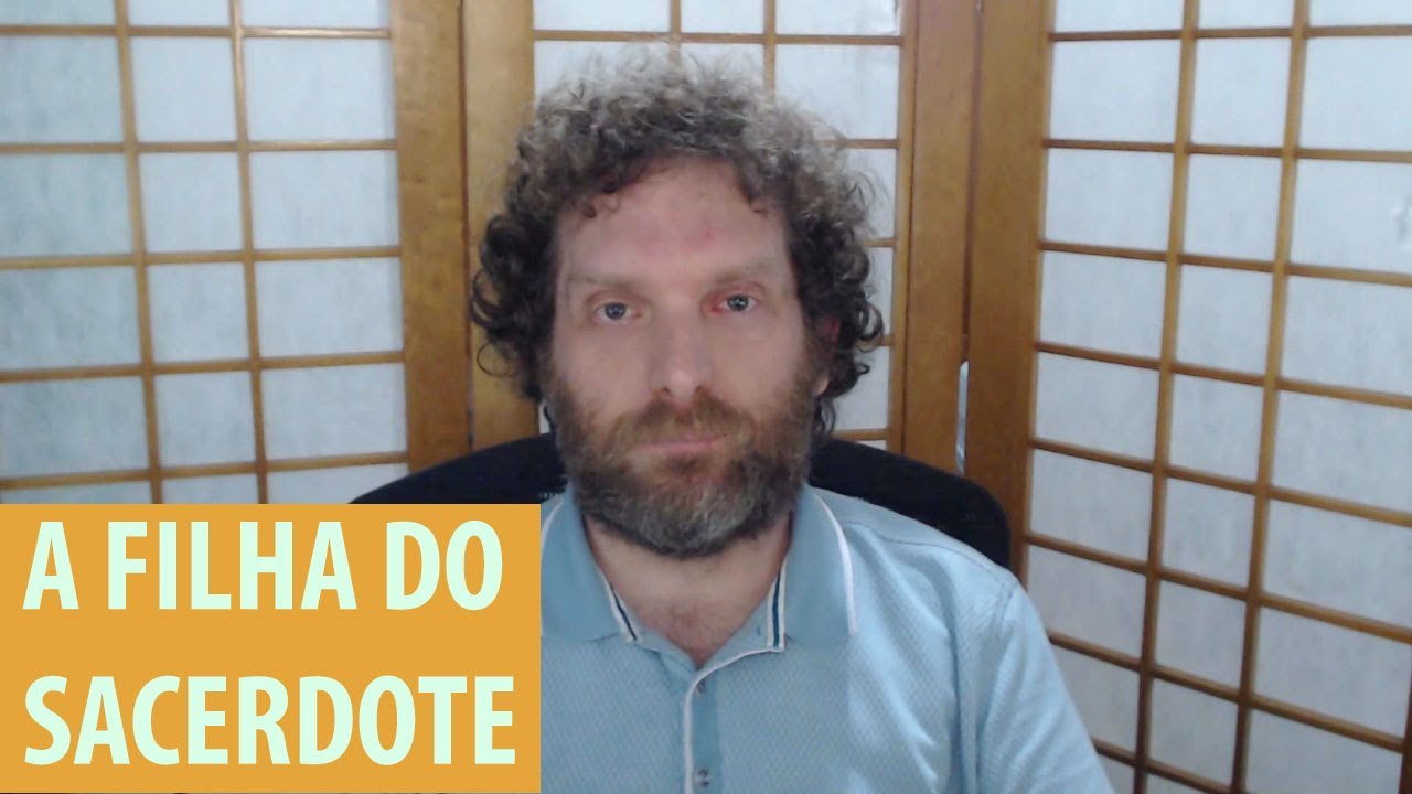 A Filha do Sacerdote - Zôhar Diário - Vaicrá - 20/03