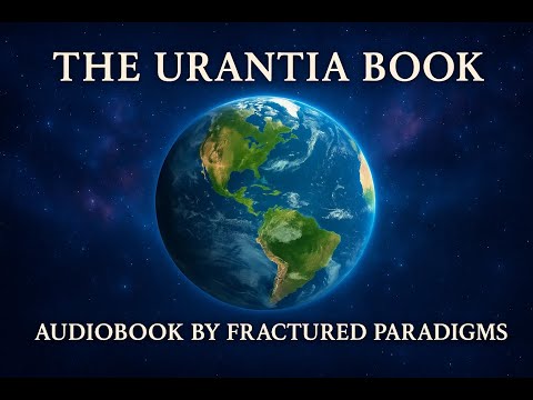 The Urantia Book Audiobook – Part 1 | Origins of the Universe & Divine Order