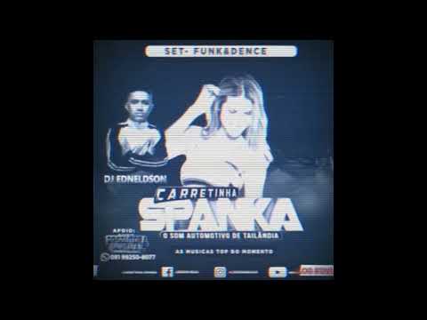 SET- FUNK & DENCE CARRETINHA SPANKA 02 - Produtora Virtual