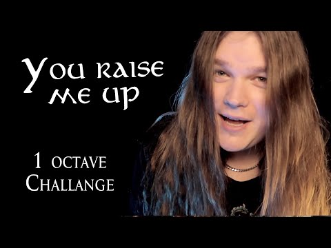 YOU RAISE ME UP (1 OCTAVE CHALLANGE) - TOMMY JOHANSSON