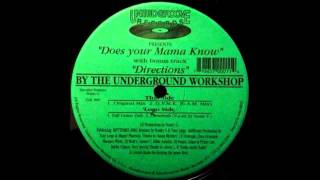 (1999) The Underground Workshop - Does Your Mama Know [Original Mix]