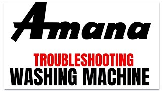 Amana Washer Humming Not Working