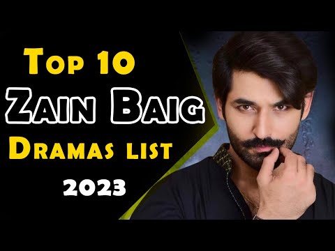 Top 10 Zain Baig Drama List 2023 | Mirza Zain Baig Pakistani Dramas | #zainbaig
