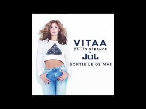 VITAA feat  JUL   Ça les dérange