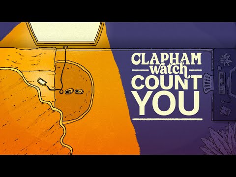 Clapham Watch - Count You (Lyric Video)