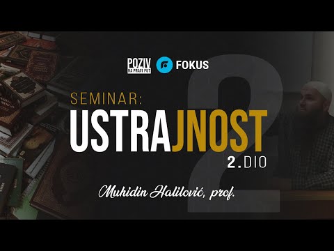 Seminar: "USTRAJNOST" 2.DIO - Muhidin Halilović, prof. ᴴᴰ┇Poziv na pravi put