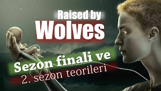 Raised by Wolves 1. Sezon Finali