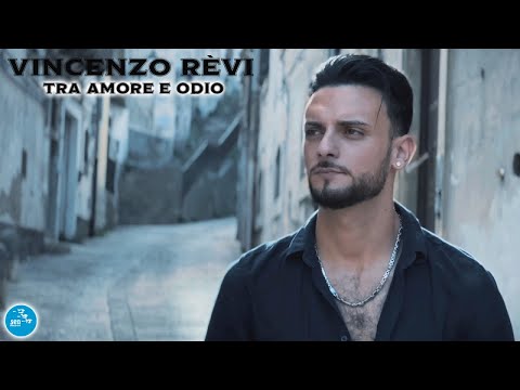 Vincenzo Rèvi - Tra amore e odio ( Ufficiale 2022 )