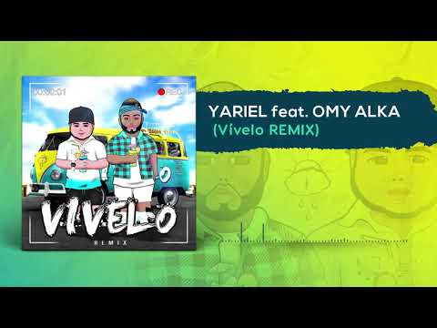 Yariel - Vívelo (Remix) ft. Omy Alka