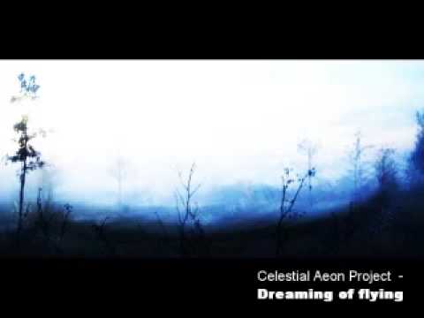 Celestial Aeon Project - Dreaming of Flying