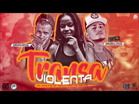 Mc abalo mc afalA transa violenta
