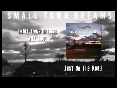 Just Up the Road - Will Hoge