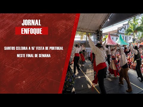 Santos celebra a 15° Festa de Portugal neste final de semana